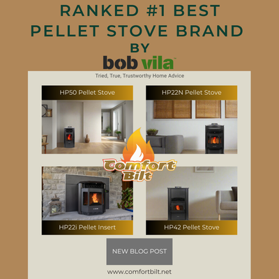 Ranked #1 "Best Pellet Stove Brand" by www.bobvila.com